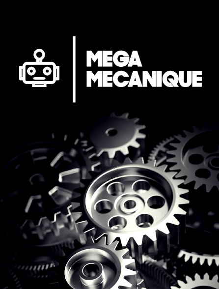 Méga Mécanique