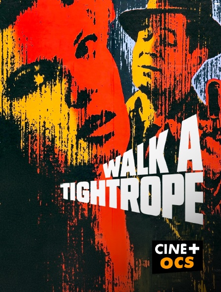 CINÉ Cinéma - Walk a Tightrope