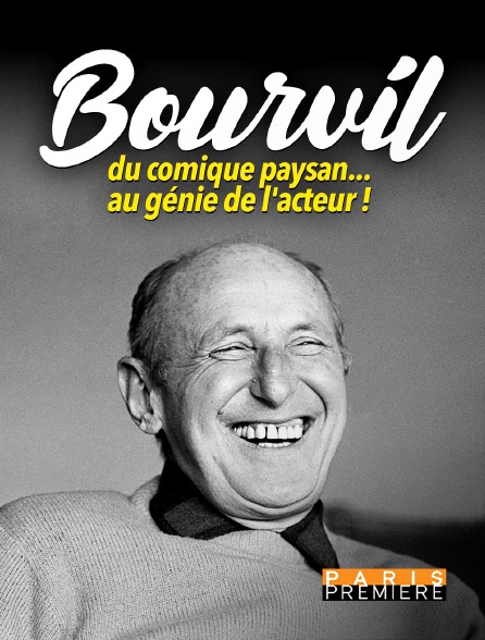 Paris Première - Bourvil, du comique paysan... au génie de l'acteur !