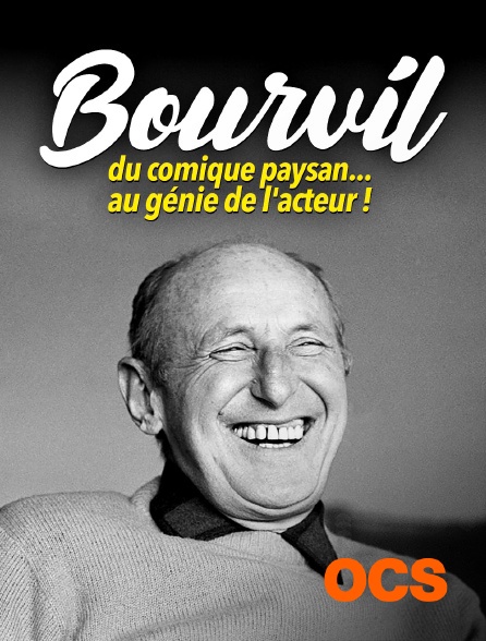 OCS - Bourvil, du comique paysan... au génie de l'acteur !