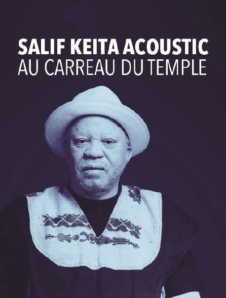 Salif Keita Acoustic au Carreau du Temple