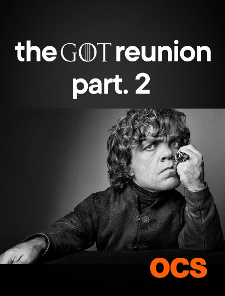 OCS - The GOT reunion - Part. 2