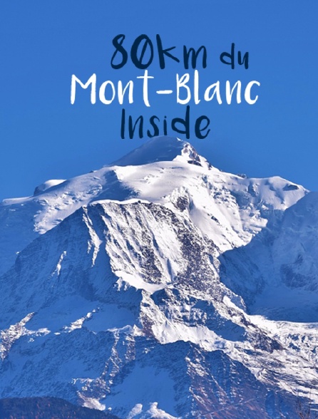 80km du Mont-Blanc Inside
