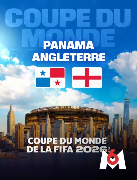 M6 - Coupe du monde - Panama / Angleterre - 3e journée. Groupe L - 2026