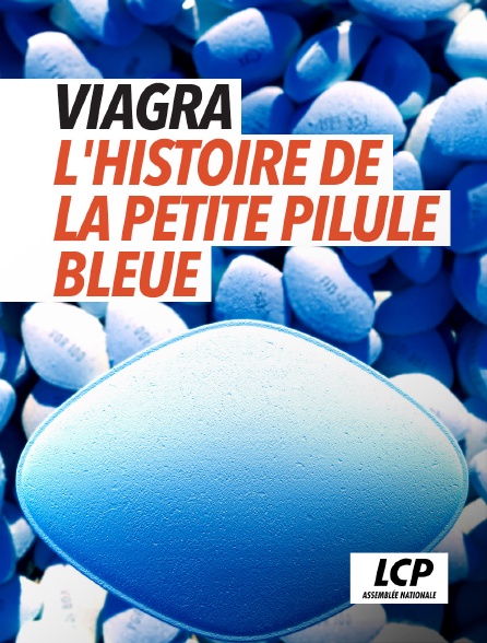 LCP 100% - Viagra, l'histoire de la petite pilule bleue