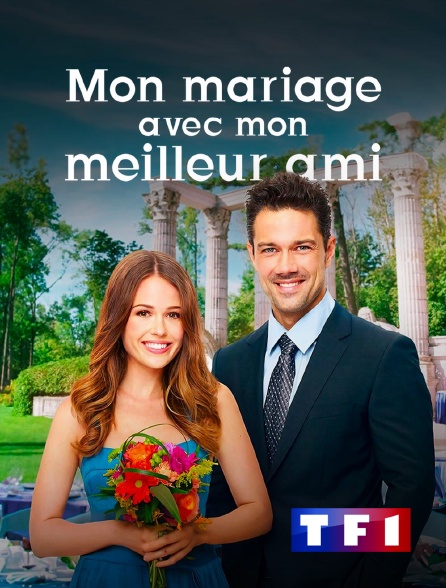 TF1 - Mon mariage avec mon meilleur ami en replay