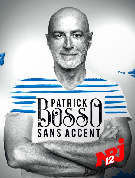 NRJ 12 - Patrick Bosso : Sans accent