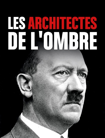 Les architectes de l'ombre