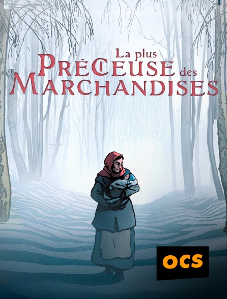 OCS - La plus précieuse des marchandises
