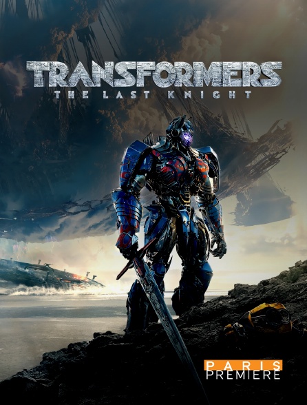 Paris Première - Transformers : The Last Knight