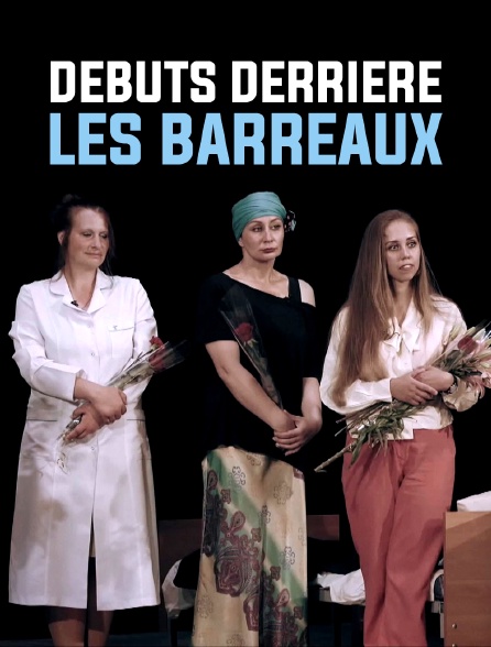 Débuts derrière les barreaux