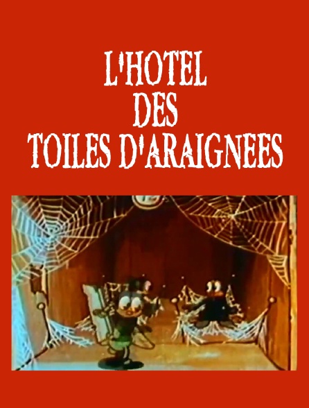 L'hôtel des toiles d'araignées