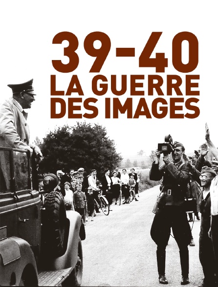 39-40, la guerre des images