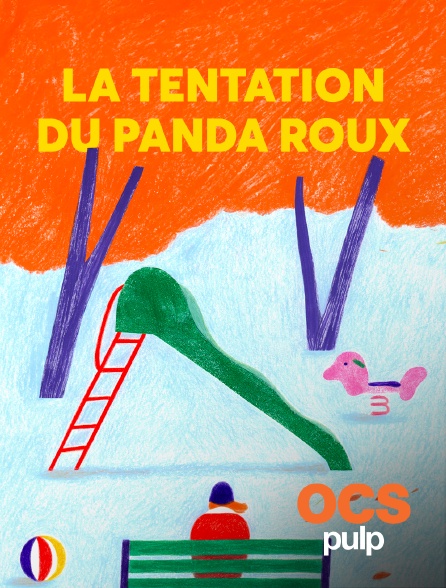 OCS Pulp - La Tentation du Panda Roux