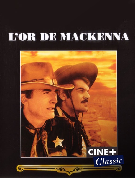 Ciné+ Classic - L'or de MacKenna
