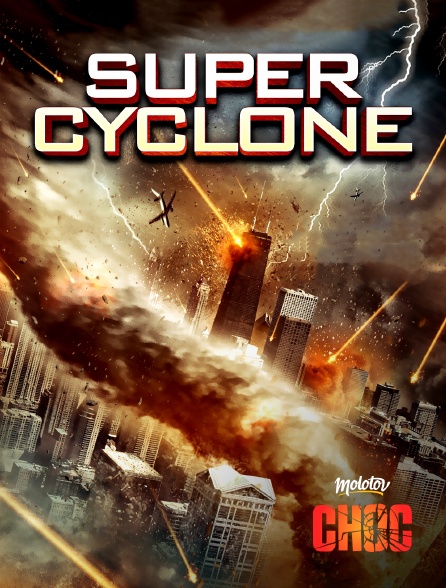 Molotov Channels CHOC - Super Cyclone