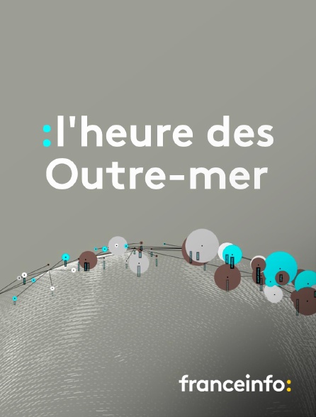 franceinfo: - L'heure des Outre-mer