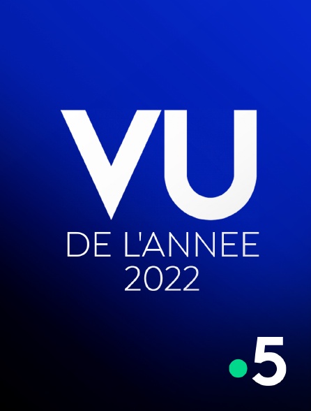 France 5 - Vu de l'année 2022
