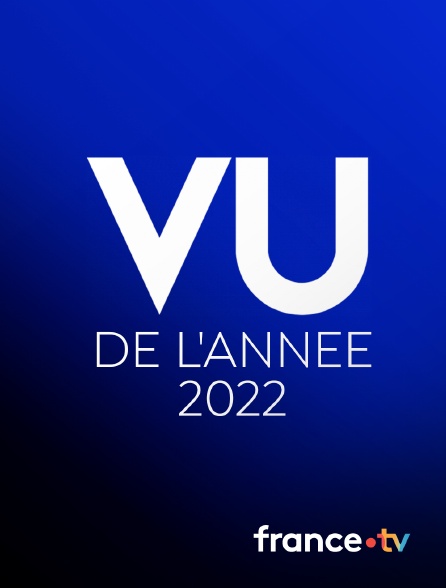 France.tv - Vu de l'année 2022