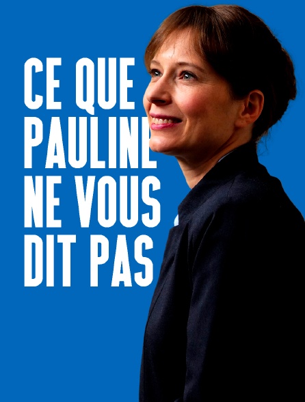 Ce que Pauline ne vous dit pas