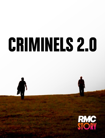 RMC Story - Criminels 2.0 en replay