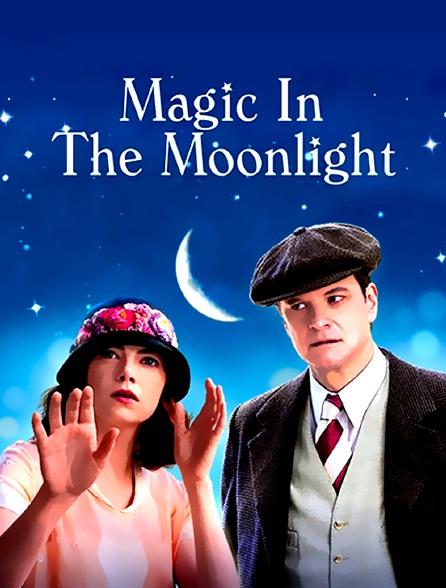 Magic in the Moonlight