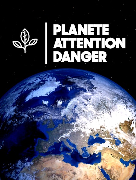 Planète : attention danger