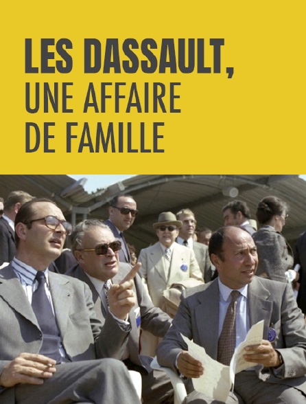 Les Dassault, une affaire de famille
