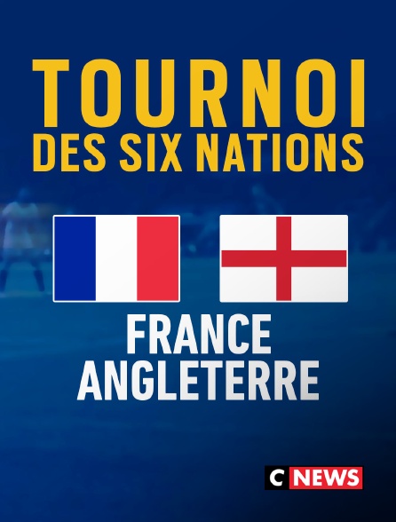 CNEWS - Rugby - Tournoi des VI Nation : France / Angleterre