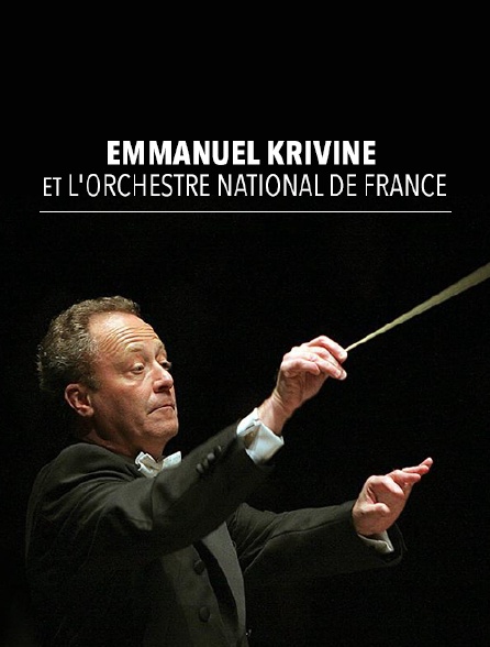 Emmanuel Krivine et l'Orchestre national de France