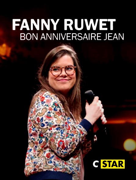 CSTAR - Fanny Ruwet : Bon anniversaire Jean