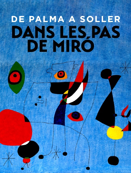 De Palma à Sóller dans les pas de Miró