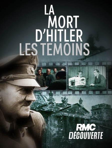 RMC Découverte - Mort d'Hitler : les témoins en replay