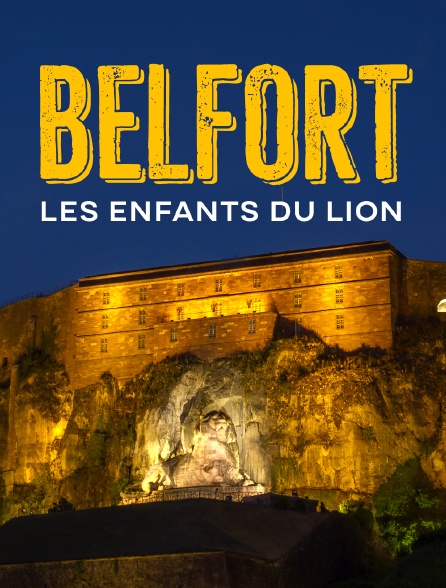 Belfort, les enfants du lion