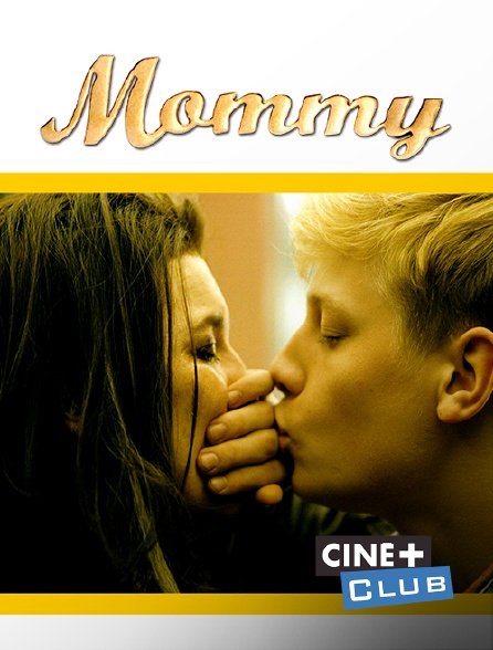 Ciné+ Club - Mommy