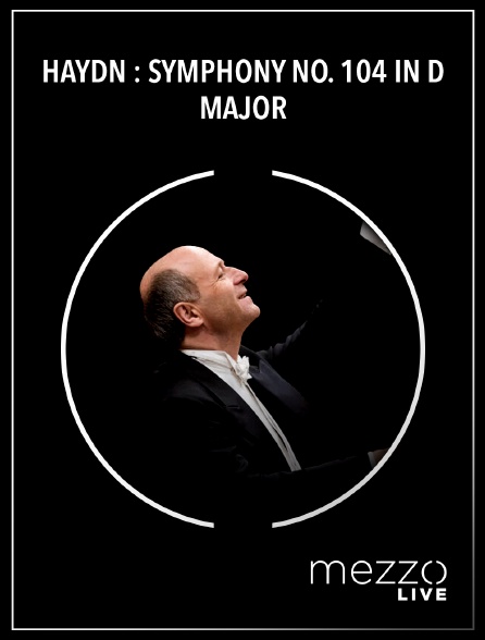 Mezzo Live HD - Haydn : Symphony No. 104 in D major