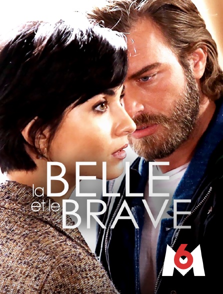 M6 - Brave and beautiful