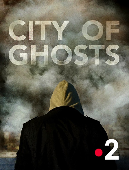 France 2 - City of ghosts