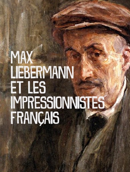Max Liebermann et les impressionnistes français