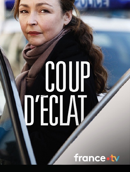France.tv - Coup d'éclat