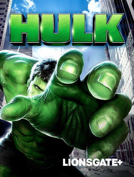 LIONSGATE+ - Hulk