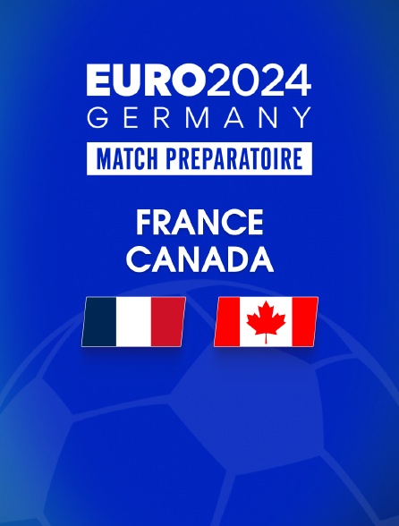 Football - Match amical international : France / Canada