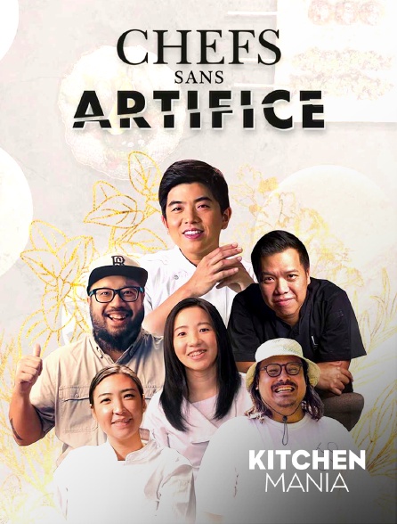 KITCHEN MANIA - Chefs sans artifice
