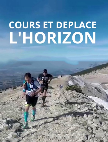 Cours et déplace l'horizon