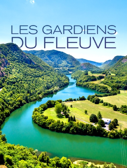 Les gardiens du fleuve