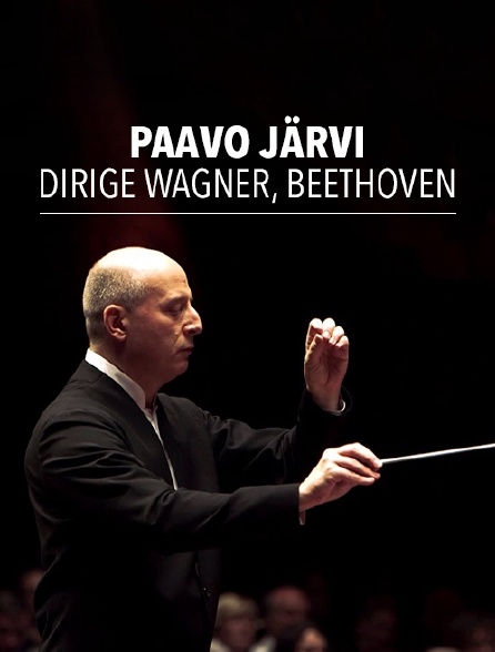 Paavo järvi dirige wagner, beethoven