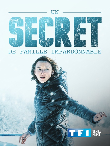TF1 Séries Films - Un secret de famille impardonnable