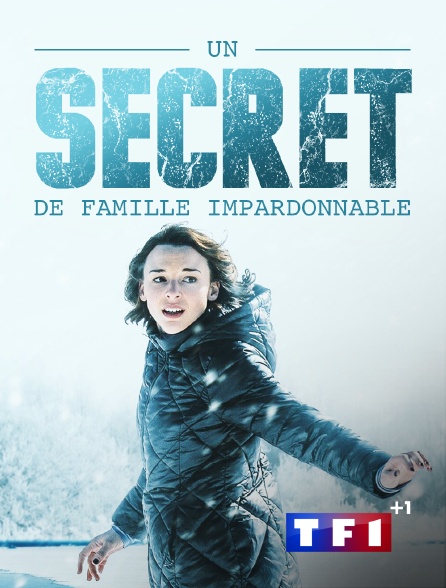 TF1 +1 - Un secret de famille impardonnable