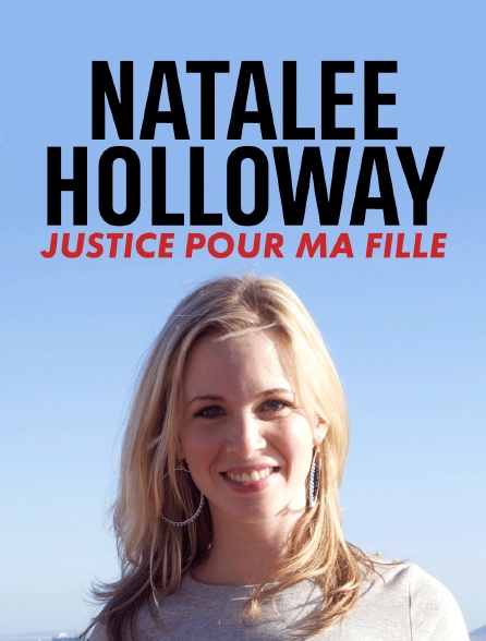 Natalee Holloway : Justice pour ma fille