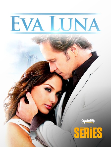 Molotov Channels Séries - Eva Luna